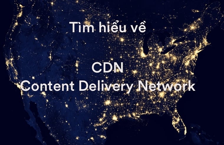 cdn-content-delivery-network-la-gi